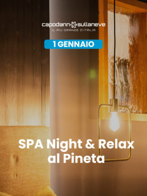 SPA Night & Relax: sotto le stelle e nel Wellness Pineta Nature Resort - 1 gennaio