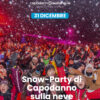 Snow-Party di Capodanno Sulla Neve - 31 dicembre 2025