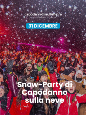 Snow-Party di Capodanno Sulla Neve - 31 dicembre 2025