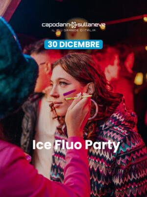 Ice Fluo Party - 30 dicembre Chalet di Coredo