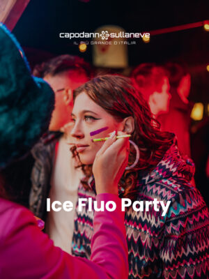 Ice Fluo Party_CapodannosullaNeve Ice Fluo Party - 30 dicembre Chalet di Coredo