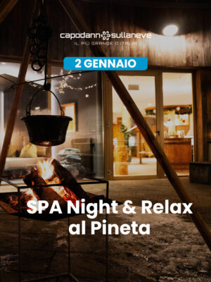 SPA Night & Relax: sotto le stelle e nel Wellness Pineta Nature Resort - 2 gennaio