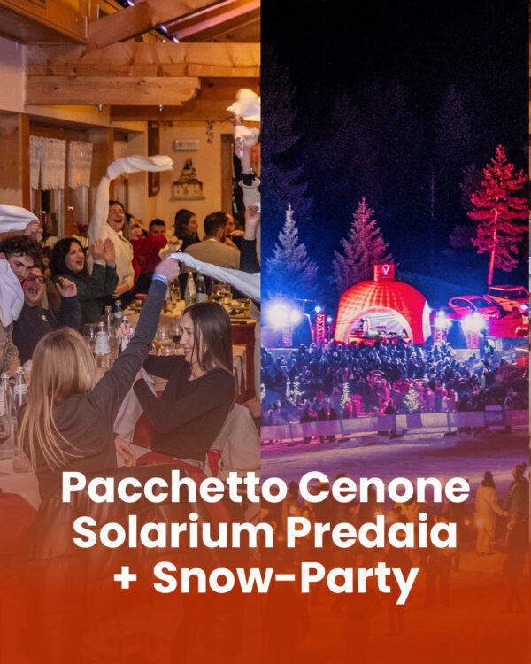 Pacchetto Cenone Ristorante Solarium Predaia + Snow-Party