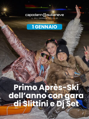 Primo Après-Ski dell'anno con gara di Slittini e DJ SET - 1 gennaio
