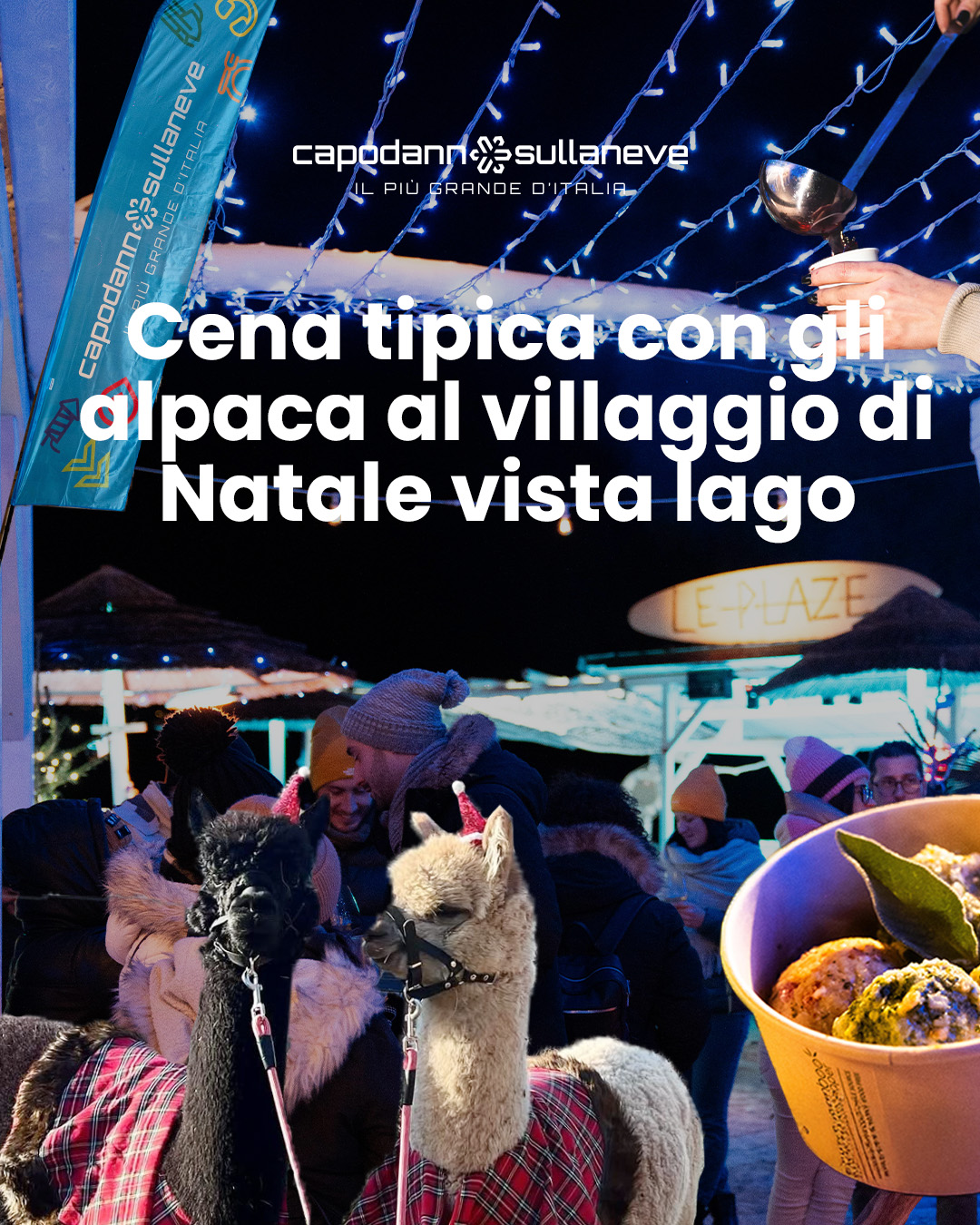 Cena Tipica al Villaggio di Natale delle Plaze Cena tipica con gli alpaca al villaggio di Natale vista lago
