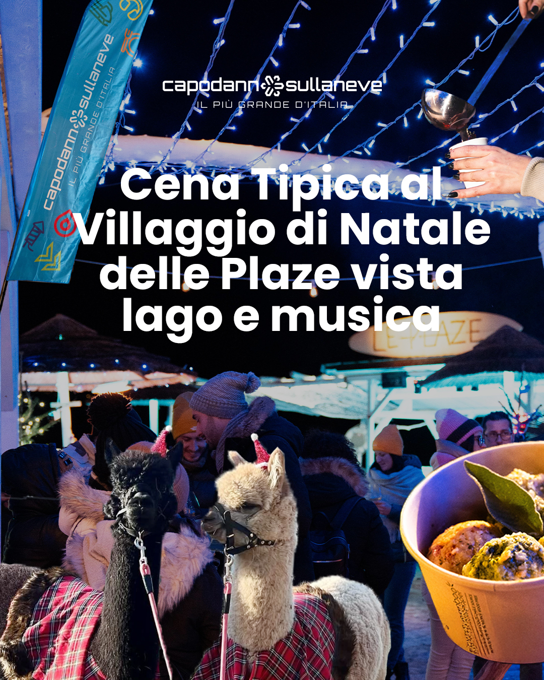 Cena Tipica al Villaggio di Natale delle Plaze _scritta in alto Magia di Natale al Lago: cena tipica, trekking con gli alpaca e musica live