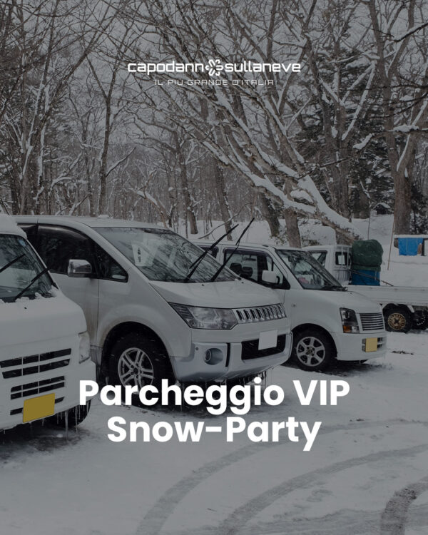 PARCHEGGIO_SNOW_PARTY Parcheggio VIP Snow-Party