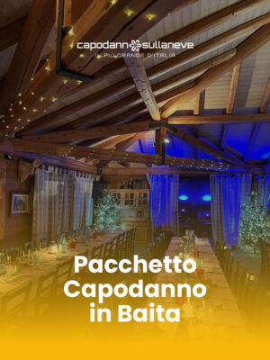 Il Capodanno in Baita che hai sempre sognato